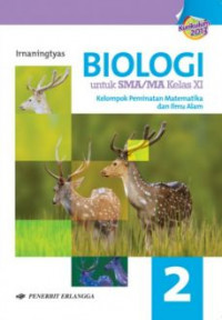 Buku Siswa Biologi untuk SMA/MA Kelas XI Kurikulum 2013 yang Disempurnakan Peminatan Matematika dan  Ilmu Pengetahuan Alam