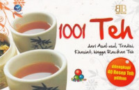 Image of 1001 Teh dari Asal Usul Tradisi Khasiat Hingga Racik