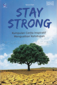 Image of Stay strong : kumpulan cerita inspiratif menguatkan kehidupan
