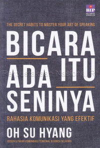 Image of Bicara itu ada seninya : Rahasia komunikasi yang efektif