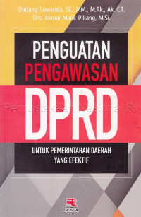 Penguatan Pengawasan DPRD untuk Pemerintahan Daerah yang Efektif