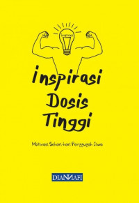 Image of Inspirasi Dosis Tinggi : Motivasi Sehari-Hari Penggugah Jiwa
