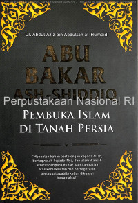 Image of Abu Bakar Ash-Shiddiq : pembuka Islam di tanah Persia