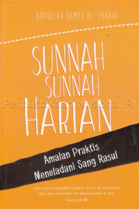 Image of Sunnah-Sunnah Harian : Amalan Praktis Meneladani San Rasul