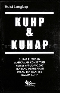 Image of KUHP dan KUHAP : surat putusan mahkamah konstitusi nomor 6/puu-v/2007 tentang perubahan pasal 154 dan 156 dalam kuhp