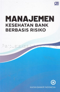 Image of Manajemen kesehatan bank berbasis risiko