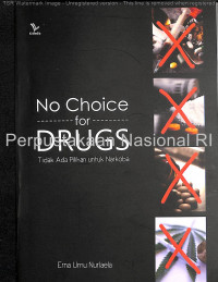 No choice for drugs : tidak ada pilihan untuk narkoba