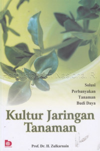 Image of Kultur Jaringan Tanaman : solusi perbanyakan tanaman budi daya