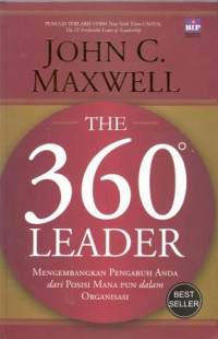 Image of The 360 leader : mengembangkan pengaruh anda dari mana pun dalam organisasi