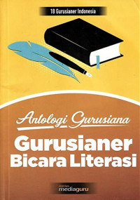 Image of Antologi gurusiana : gurusianer bicara literasi