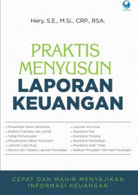 Image of Praktis Menyusun Laporan Keuangan; Cepat & Mahir Menyajikan Informasi Keuangan