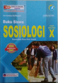 Buku Siswa Sosiologi Peminatan Ilmu-Ilmu Sosial untuk SMA/MA X Kurikulum 2013 Edisi Revisi