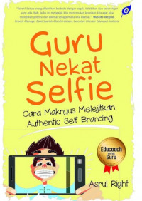 Image of Guru Nekat Selfie : cara maknyus melejit authentic self branding