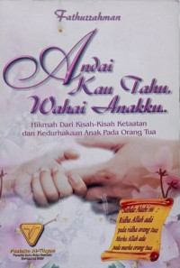 Image of Andai Kau Tahu Wahai Anakku