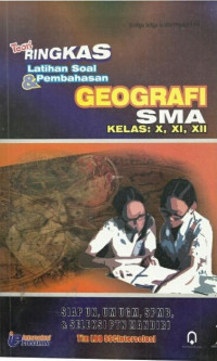 Image of Teori Ringkas Latihan Soal dan Pembahasan Geografi SMA Kelas X, XI, XII Siap UN, UMUGM, SPMB & Seleksi PTN Mandiri