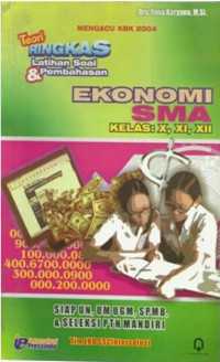 Image of Teori Ringkas Latihan Soal dan Pembahasan Ekonomi SMA Kelas X, XI, XII Siap UN, UMUGM, SPMB & Seleksi PTN Mandiri