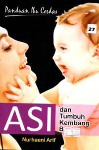 Image of Panduan Ibu Cerdas ( ASI dan Tumbuh Kembang Bayi )