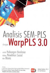 Analisis SEM-PLS dengan Warp PLS 3.0 : Untuk Hubungan Nonliniar dalam Penelitian Sosial dan Bisnis