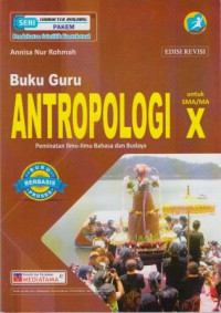 Image of Buku Siswa Antropologi Peminatan Ilmu-Ilmu Bahasa dan Budaya untuk SMA/MA Kelas X Kurikulum 2013 Edisi Revisi