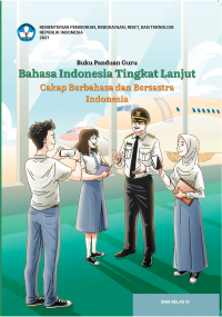 Buku Panduan Guru Berbahasa Indonesia Tingkat Lanjut untuk SMA/SMK Kelas XI Kurikulum Merdeka