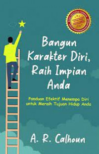 Image of Bangun Karakter Diri, Raih Impian Anda