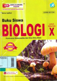 Biologi Peminatan Matematika dan Ilmu-Ilmu Alam untuk SMA/MA Kelas X Kurikulum 2013 Edisi Revisi