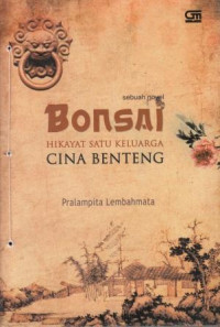 Bonsai : Hikayat Satu Keluarga Cina Benteng