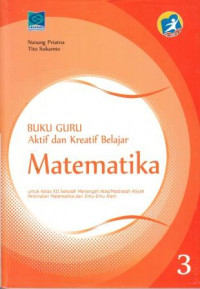 Image of Buku Guru Aktif dan Kreatif Belajar Matematika 3 Untuk Kelas XII SMA/MA Peminatan Matematika dan Ilmu-Ilmu Alam