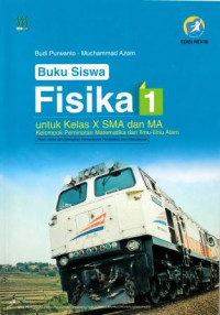 Buku Siswa Kajian Konsep Fisika 1 untuk Kelas X SMA dan MA Kelompok Peminatan Matematika dan Ilmu-Ilmu Alam Kurikulum 2013