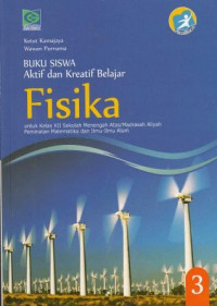 Image of Buku Siswa Aktif dan Kreatif Belajar Fisika Untuk Kelas XII SMA/MA Peminatan Matematika dan Ilmu-Ilmu Alam Kurikulum 2013