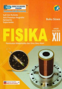 Image of Fisika Peminatan Matematika dan Ilmu-Ilmu Alam untuk SMA/MA XII Kurikulum 2013
