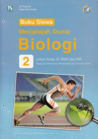 Menjelajah Dunia Biolgi untuk kelas XI SMA dan MA Kelompok Peminatan Matematik dan Ilmu-Ilmu Alam 2