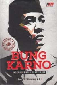 Bung karno: biografi putra sang fajar