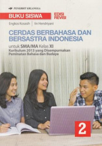 Image of Buku Siswa Cerdas Berbahasa dan Bersastra Indonesia untuk SMA/MA Kelas XI Kurikulum 2013 yang Disempurnakan Peminatan Bahasa dan Budaya 2 Edisi Revisi