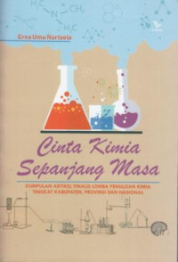 Image of Cinta kimia sepanjang masa : kumpulan artikel finalis lomba penulisan kimia tingkat kabupaten, provinsi dan nasional