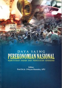 Daya Saing Perekonomian Nasional : Kebutuhan Dasar dan Penguatan Efisiensi