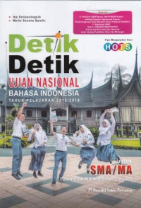 Image of Detik-Detik Ujian Nasional Bahasa Indonesia Tahun Pelajaran 2018/2019 untuk SMA/MA Peminatan MIPA/IPS/Keagamaan