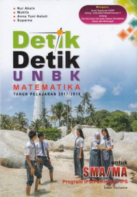 Image of Detik-Detik UNBK Matematika Tahun Pelajaran 2017/2018 untuk SMA/MA Program IPS/Peminatan IPS