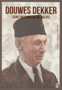 Image of Douwes Dekker : Sang Inspirator Revolusi