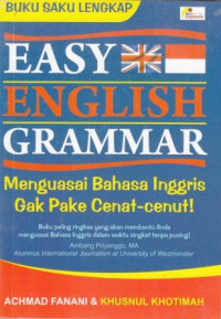 Image of Easy English Grammar : Menguasai Bahasa Inggris Gak Pake Cenat-Cenut