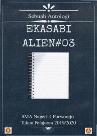 Ekasabi Alien #03 : Sebuah Antologi Esai Kritik Karya Sastra dan Biografi