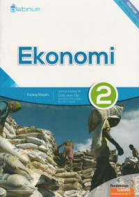 Buku Siswa Ekonomi 2 untuk Kelas XI SMA dan MA Kelompok Peminatan Ilmu-Ilmu Sosial Kurikulum 2013