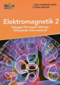 Elektromagnetik 2 Sebagai Persiapan Menuju Olimpiade Internasional