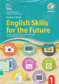 English Skills For the Future for Senior High School/MAdrasah Aliyah Grade X