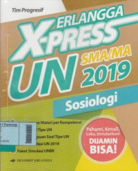 Erlangga X-Press UN SMA/MA 2019 Sosiologi Program IPS