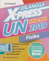 Erlangga X-Press UN SMA/MA 2019 Fisika Program IPA