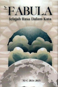 Image of Antologi Cerpen Fabula: Jelajah Rasa dalam Kata Kelas XI C SMA N 1 Purworejo
