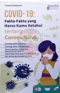 Covid-19 : Fakta-Fakta yang Harus Kamu Ketahui tentang Corona Virus