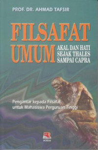 Image of Filsafat umum : akal dan hati sejak Thales sampai Capra