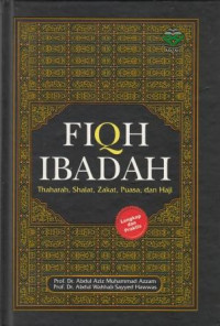 Image of Fiqih Ibadah : Thaharah, Shalat, Zakat, Puasa, Dan Haji